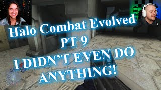 Halo Combat Evolved  Pt 9  I DIDNT EVEN DO ANYTHING [upl. by Schaffer]