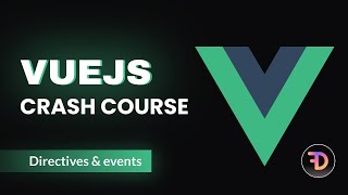 Vuejs Crash Course 2024  Directives and Event Handling [upl. by Tolliver]