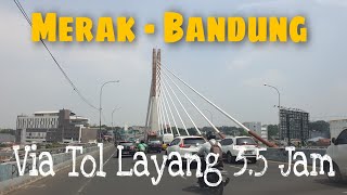 Pelabuhan Merak ke Bandung via Tol Jakarta  Mudik Palembang 3 [upl. by Oxley68]