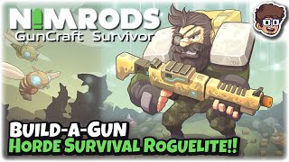 BuildAGun Horde Survival Roguelite  Lets Try NIMRODS GunCraft Survivor [upl. by Chessa]