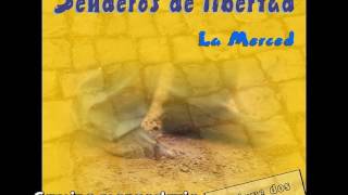 Camino mercedario Senderos de libertad La Merced [upl. by Otrebogir]