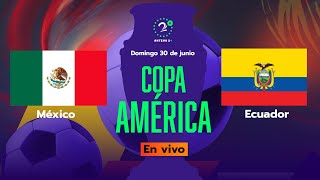 México vs Ecuador  COPA AMÉRICA 2024  Narrado por Emiro Ochoa [upl. by Eusadnilem]