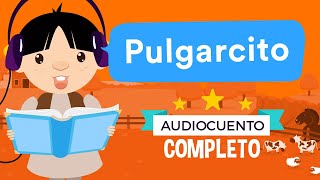 PULGARCITO 💕  Audiocuentos Infantiles  Había Una Vez [upl. by Seravaj281]