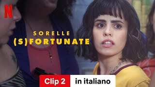 Sorelle sfortunate Clip 2  Trailer in italiano  Netflix [upl. by Anieral163]