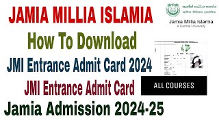 Jamia Millia Islamia Entrance Admit Card 202425  how to download jamia admit card 2024 UGPGBBA [upl. by Asyla]