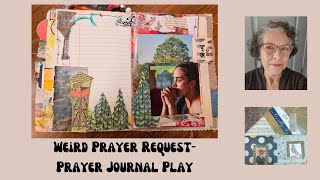 Weird Prayer Request  Prayer Journal [upl. by Einahpts]