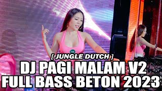 DJ JUNGLE DUTCH 2023  DJ PAGI MALAM V2 BASS BETON TERBARU 2023 Ft BOCAHDUGEM [upl. by Sairtemed]