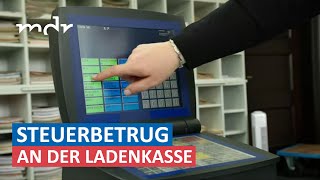 Milliardenschwerer Betrug mit manipulierten Ladenkassen  Umschau  MDR [upl. by Zachery401]