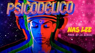 Nas Lee  Psicodelico 👽🍄 Official Video [upl. by Rehpotsrik]