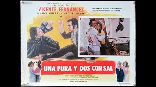 Pelicula Completa Una Pura Y Dos Con Sal de Vicente Fernandez [upl. by Yrac]