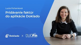 Lucia Pohanková  Pridávanie faktúr do aplikácie Doklado [upl. by Ettegirb]