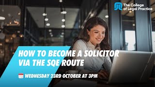 How to become a Solicitor via the SQE route October 2024 Webinar [upl. by Ahseinet101]