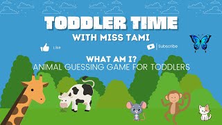 Animal Guessing Game for Toddlers  Toddler Time with Miss Tami [upl. by Kenrick]