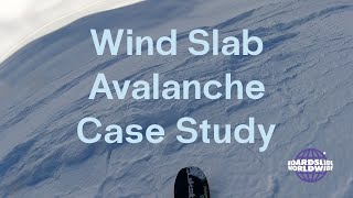 Wind Slab Avalanche Case Study [upl. by Tindall]