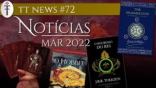 Notícias Março 2022 The Silmarillion Nerdstore Earendel e muito mais  TT News 72 [upl. by Fleeman]