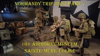 Normandy trip 2023 part 7 101st Airborne Museum at Sainte Mère Église [upl. by Annawit788]