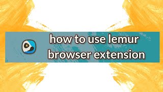 how to use lemur browser chrome extension [upl. by Itsrejk]