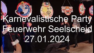 27012024 Feuerwehr Seelscheid  Karnevalistische Party  De Fruende [upl. by Annaoj]