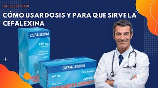 💊 Cefalexina BENEFICIOS amp DOSIS 💉 Para que Sirve y Cómo Tomar [upl. by Khudari641]