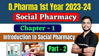 Chapter1 Social Pharmacy । DPharma 1st Year 202324 । Introduction to Social Pharmacy । DPharma [upl. by Alecia40]