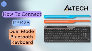 How To Connect A4tech FBK25 Dual Mode Bluetooth Keyboard Tutorial [upl. by Violante]