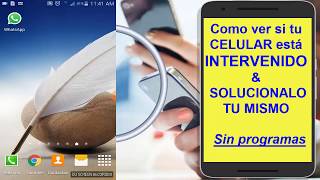 Como ver si tu celular esta intervenido SOLUCIONALO TU MISMO 2018 [upl. by Attirb]