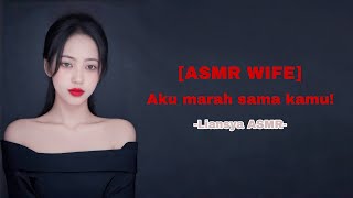 ASMR WIFE Aku marah sama kamu😡 F4M ASMR ROLEPLAY INDONESIA [upl. by Eitsud]