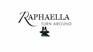 RAPHAELLA  Turn Around Official Music Video [upl. by Fernandes]