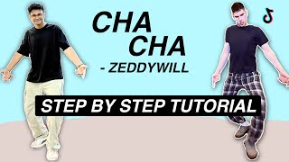 Cha Cha  Zeddywill STEP BY STEP TUTORIAL Beginner Friendly [upl. by Khajeh]