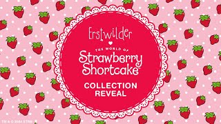 Erstwilder x Strawberry Shortcake Collection Reveal [upl. by Shelli96]