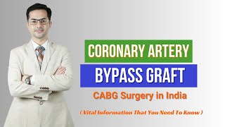 Coronary Artery Bypass GraftCABG Surgery in India  What You Need to Know CABGsurgery [upl. by Lillie]