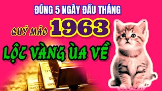 Chuỗi Ngày Lộc Vàng Rực Rỡ  Chúc Mừng Quý Mão 1963 5 Ngày Đầu Tháng 9 Âm Giàu Có Số [upl. by Ised]