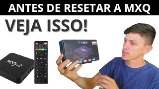 Antes de Resetar sua MXQ PRO 4K 5G  Veja isso [upl. by Bashuk]