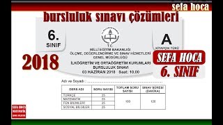 2018 6 SINIF BURSLULUK SINAVI ÇÖZÜMLERİ [upl. by Kajdan]