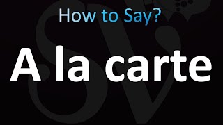 How to Pronounce A la carte Correctly [upl. by Anemix]