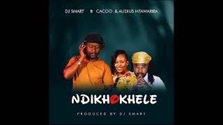 Ndikhokhele  DJ Smart Ft Cacoo amp Audius Mtawarira [upl. by Yort331]