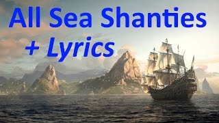 quotAssassins Creed 4 Black Flagquot All 35 Sea Shanties HD quality  Lyrics [upl. by Behl]