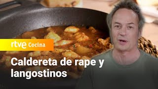 Caldereta de rape y langostinos Menudos Torres  RTVE Cocina [upl. by Lucas]