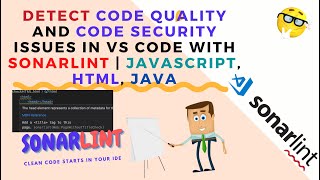 Detect Code Quality and Code Security issues in VS Code with SonarLint  Javascript HTML Java [upl. by Geoff]