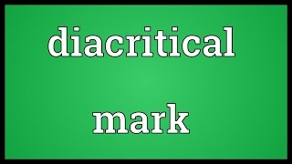 Diacritical mark Meaning [upl. by Cornwell9]