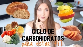 CICLO DE CARBOHIDRATOS PARA ESTAR EN FORMA  CARB CYCLE [upl. by Ssyla]