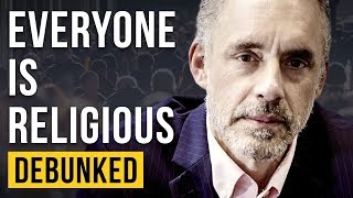 Everyone is Religious  Debunked Jordan Peterson [upl. by Llechtim]