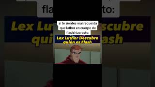 Quien es Flash lex flash dccomics [upl. by Ardeed]