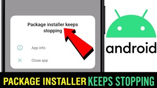 Package installer keeps stopping  Package installer keeps stopping problem [upl. by Aibonez]