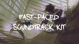 FastPaced Soundtrack Kit Preview Mix [upl. by Aklog]