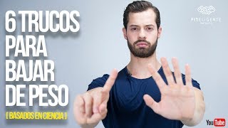 6 TRUCOS PARA BAJAR DE PESO BASADOS EN LA CIENCIA II FITELIGENTE [upl. by Eelimaj]