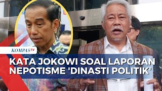 Jokowi Buka Suara soal Laporan Nepotisme Dinasti Politik Bagian dari Demokrasi [upl. by Syl983]