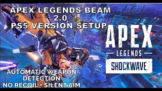 Apex Legends BEAM 20 PS5 Setup  Automatic Weapon Detection  No Recoil [upl. by Korney136]