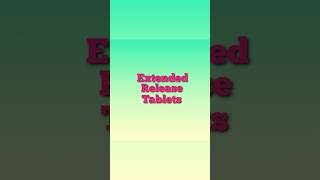 Extended Release tablets in Hindi Extended Release Tablets meaning Extended Release Tablets [upl. by Antonino639]