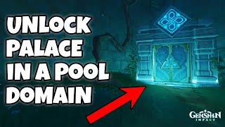 How to Unlock Palace in a Pool Domain  Genshin Impact [upl. by Rodi]